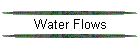 Water Flows
